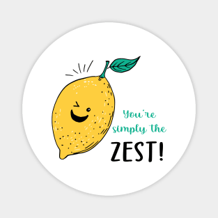 You're Simple the Zest! Magnet